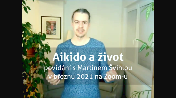 Aikido a život – přednáška s Martinem Švihlou